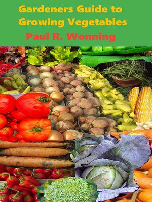 cover image of Gardeners Guide to Growing Vegetables
